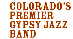 Colorado's Prmier Gypsy Jazz Band